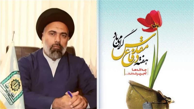 هفته دفاع مقدس فرصتی جهت تبیین فرهنگ مقاومت است
